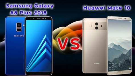 Samsung Galaxy A8 Plus (2018) vs Huawei Mate 20 Lite Karşılaştırma 